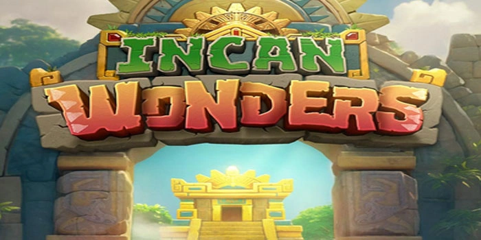 Pola Cerdas Tembus Winrate Tinggi di Slot Incan Wonders