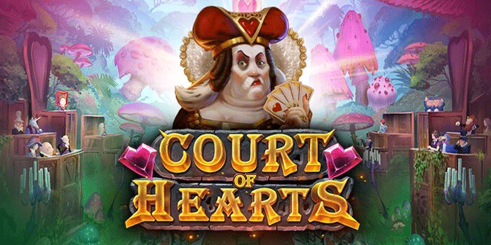 Cara Profesional Maksimalkan Untung Besar Slot Court of Hearts